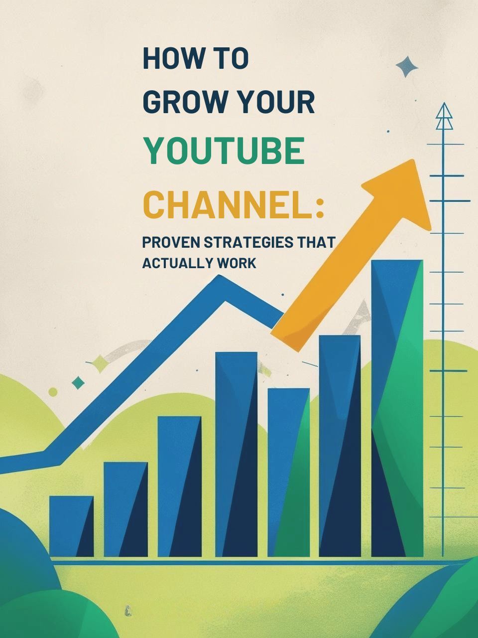 How to Grow Your YouTube Channel: Proven Strategies That Actually Work