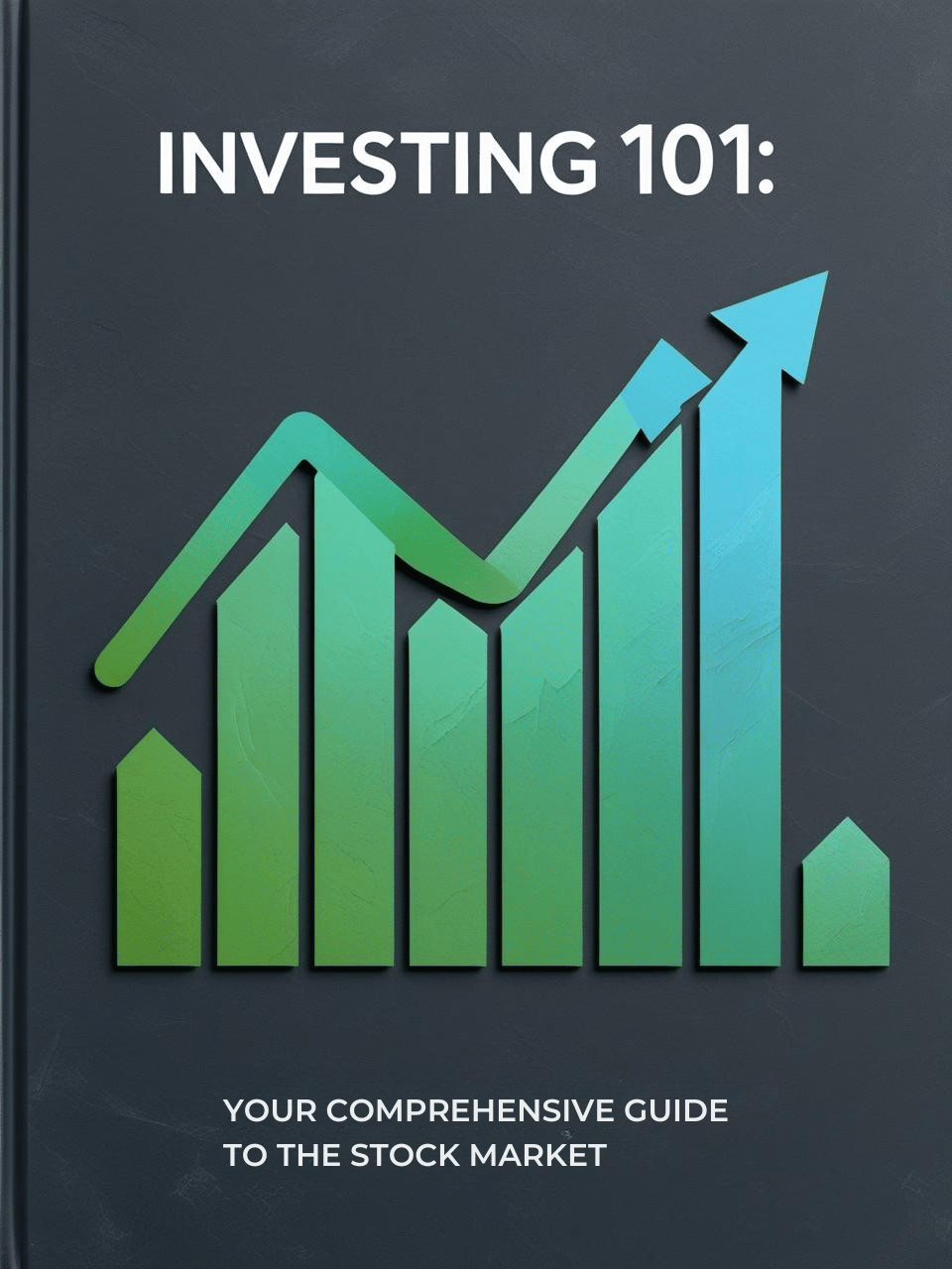 Investing 101: Your Comprehensive Guide to the Stock Market