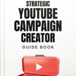 Strategic YouTube Campaign Creator