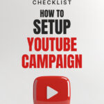 How to Setup YouTube Campaign